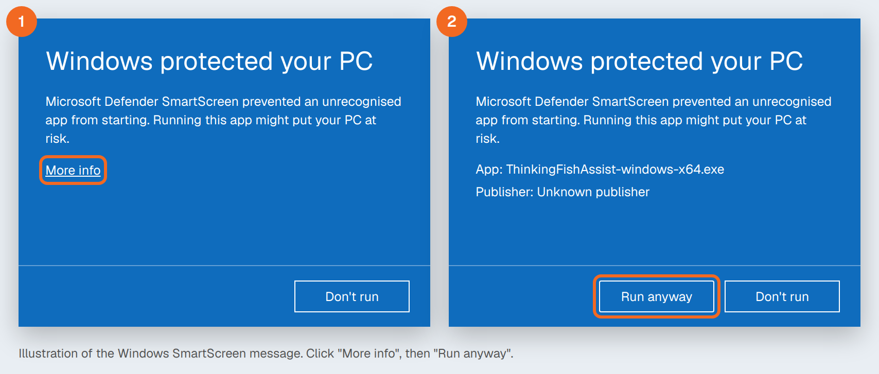 "Windows protected your PC": click More info, then Run anyway
